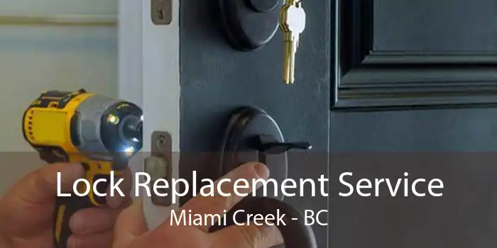 Lock Replacement Service Miami Creek - BC