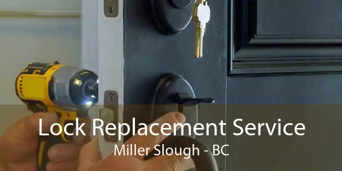 Lock Replacement Service Miller Slough - BC