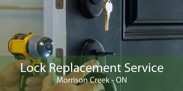 Lock Replacement Service Morrison Creek - ON