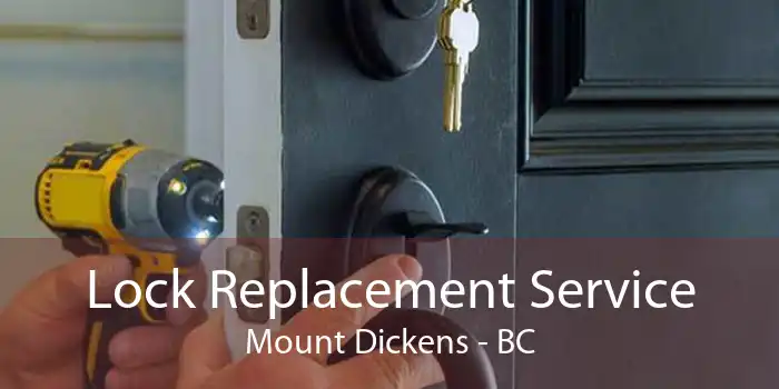 Lock Replacement Service Mount Dickens - BC