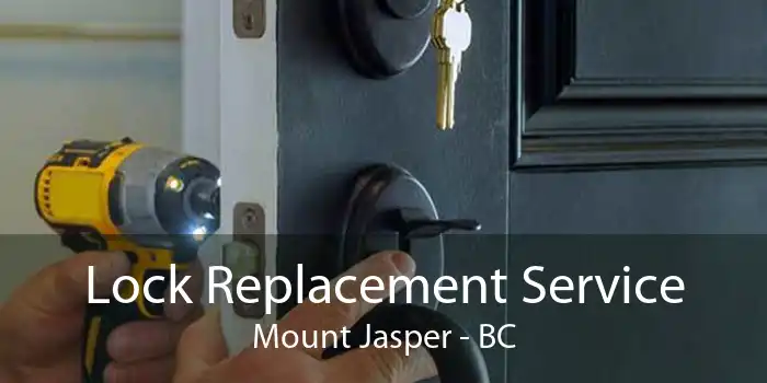 Lock Replacement Service Mount Jasper - BC