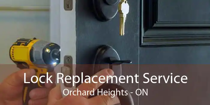 Lock Replacement Service Orchard Heights - ON