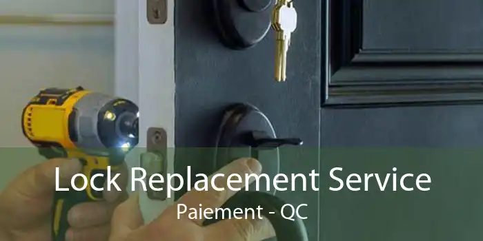 Lock Replacement Service Paiement - QC