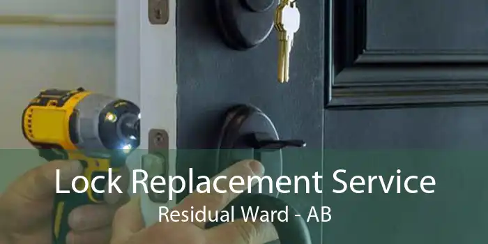 Lock Replacement Service Residual Ward - AB