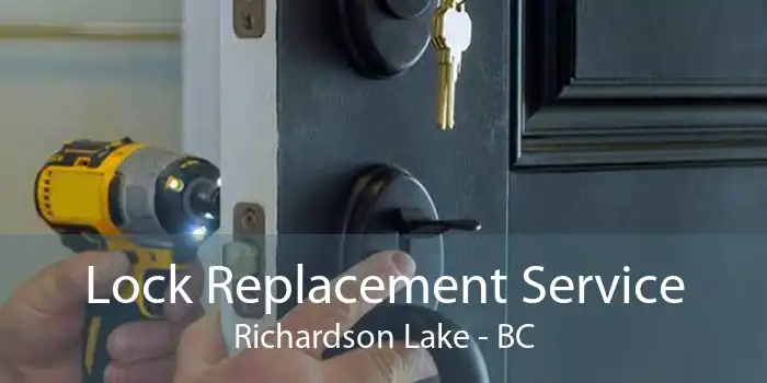 Lock Replacement Service Richardson Lake - BC