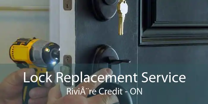 Lock Replacement Service RiviÃ¨re Credit - ON