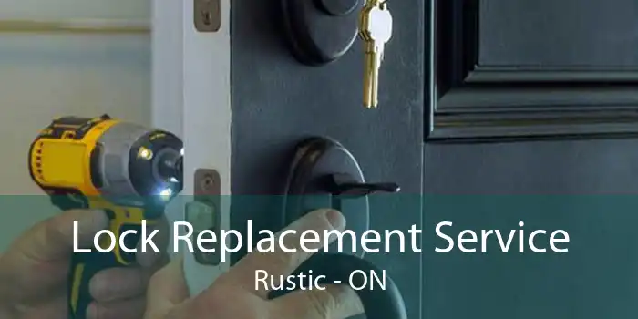 Lock Replacement Service Rustic - ON