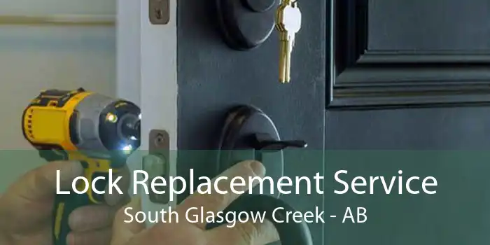 Lock Replacement Service South Glasgow Creek - AB