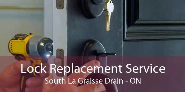 Lock Replacement Service South La Graisse Drain - ON