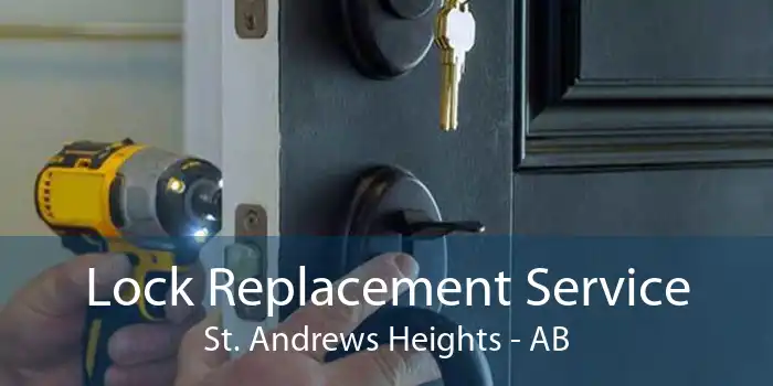 Lock Replacement Service St. Andrews Heights - AB