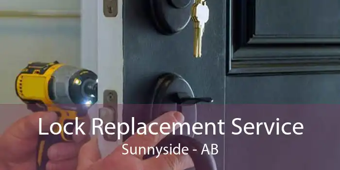 Lock Replacement Service Sunnyside - AB