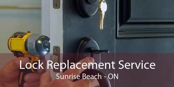 Lock Replacement Service Sunrise Beach - ON
