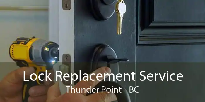 Lock Replacement Service Thunder Point - BC