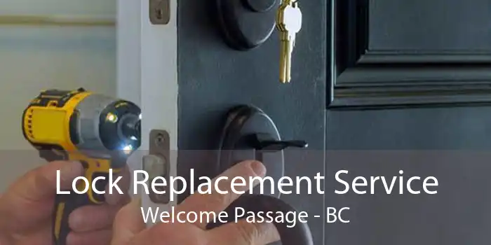 Lock Replacement Service Welcome Passage - BC