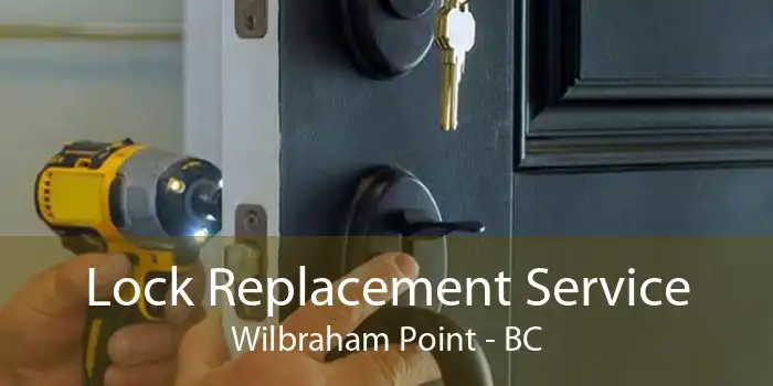 Lock Replacement Service Wilbraham Point - BC