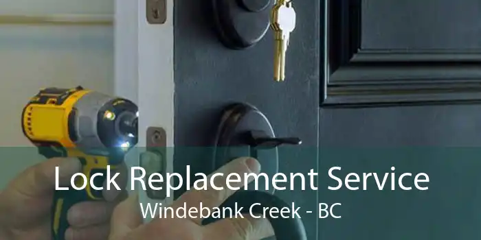 Lock Replacement Service Windebank Creek - BC