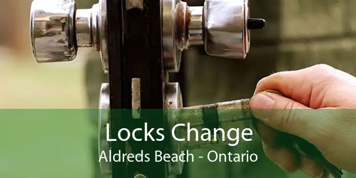 Locks Change Aldreds Beach - Ontario