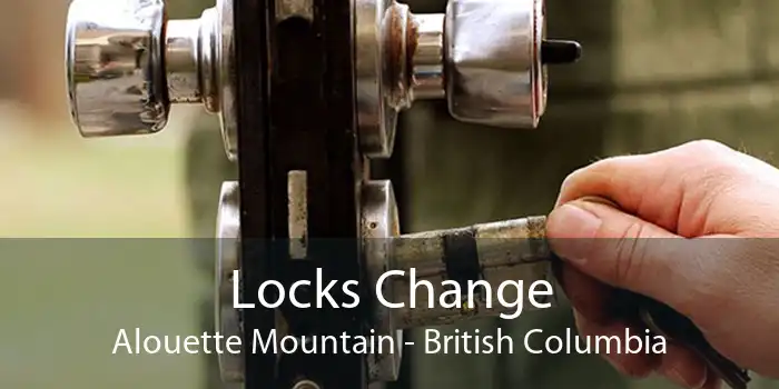 Locks Change Alouette Mountain - British Columbia