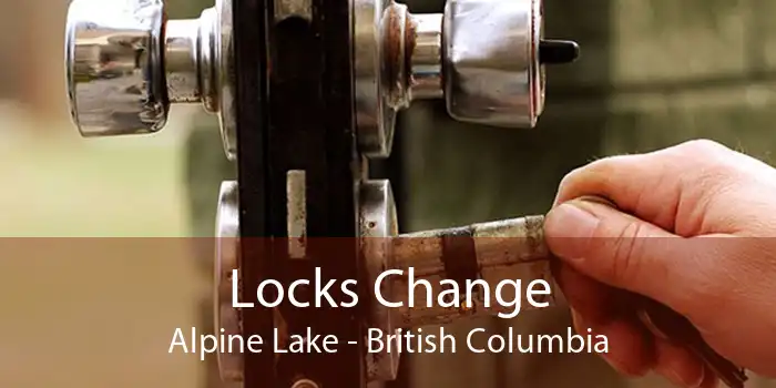 Locks Change Alpine Lake - British Columbia
