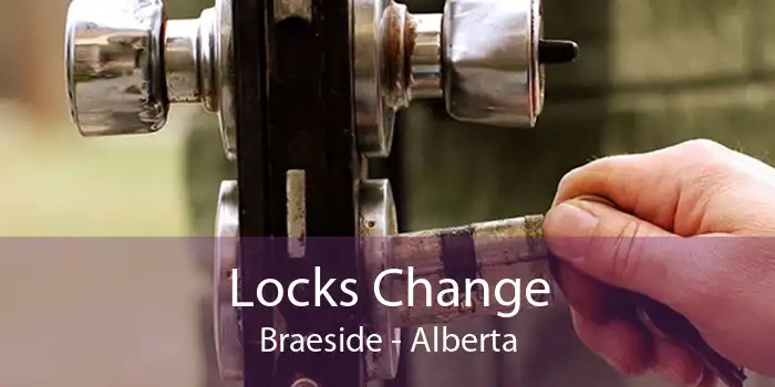 Locks Change Braeside - Alberta