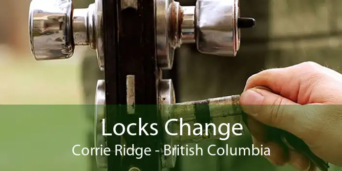Locks Change Corrie Ridge - British Columbia