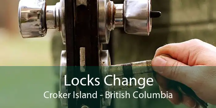 Locks Change Croker Island - British Columbia