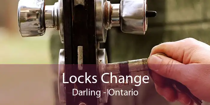 Locks Change Darling - Ontario