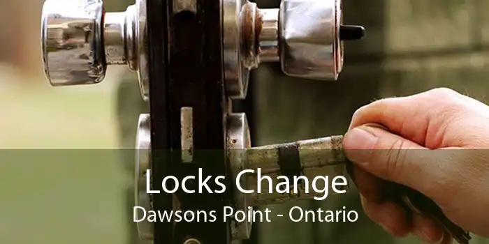 Locks Change Dawsons Point - Ontario
