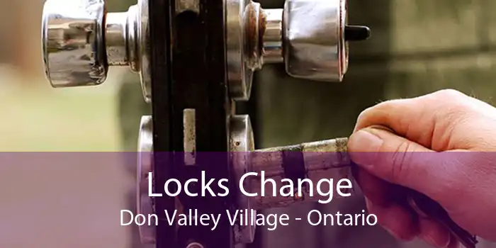 Locks Change Don Valley Village - Ontario