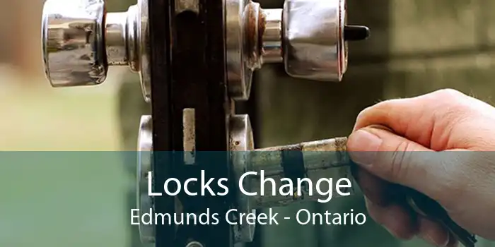 Locks Change Edmunds Creek - Ontario