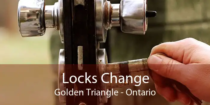 Locks Change Golden Triangle - Ontario