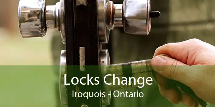 Locks Change Iroquois - Ontario