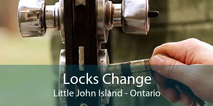 Locks Change Little John Island - Ontario