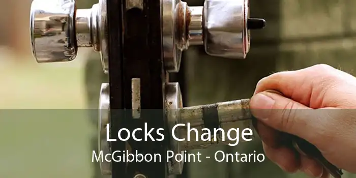 Locks Change McGibbon Point - Ontario