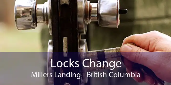 Locks Change Millers Landing - British Columbia