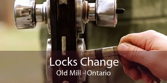 Locks Change Old Mill - Ontario