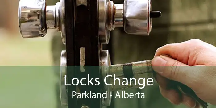 Locks Change Parkland - Alberta