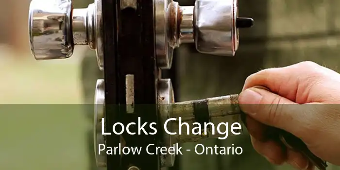 Locks Change Parlow Creek - Ontario