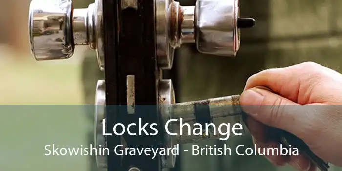 Locks Change Skowishin Graveyard - British Columbia