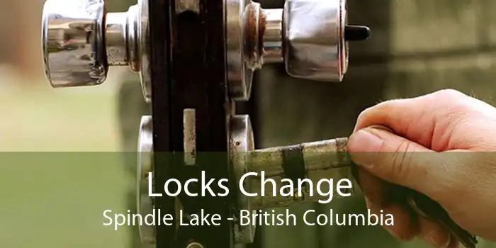 Locks Change Spindle Lake - British Columbia