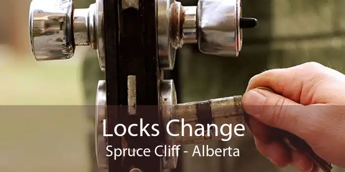 Locks Change Spruce Cliff - Alberta