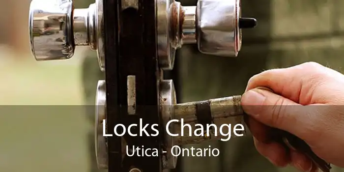 Locks Change Utica - Ontario