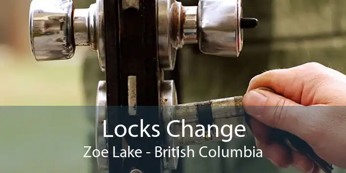 Locks Change Zoe Lake - British Columbia