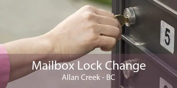 Mailbox Lock Change Allan Creek - BC