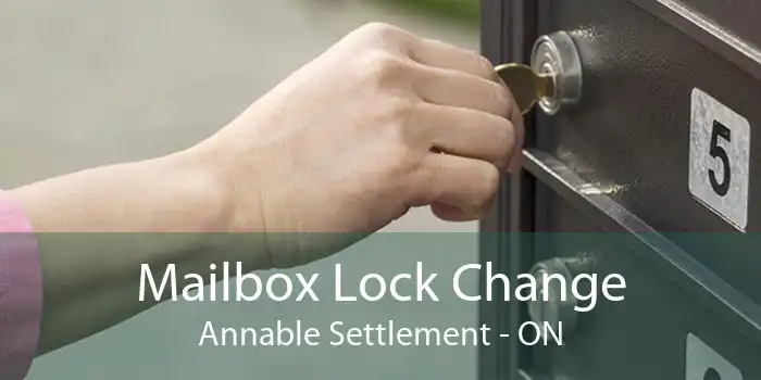 Mailbox Lock Change Annable Settlement - ON