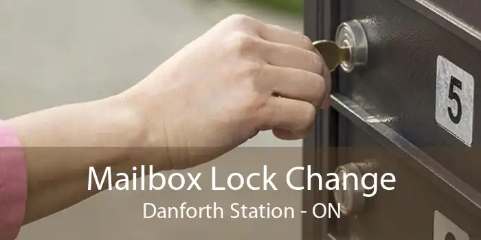 Mailbox Lock Change Danforth Station - ON