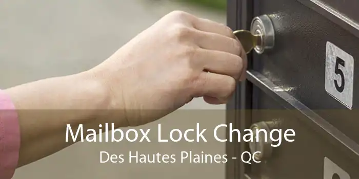 Mailbox Lock Change Des Hautes Plaines - QC