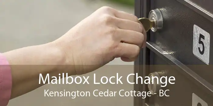 Mailbox Lock Change Kensington Cedar Cottage - BC