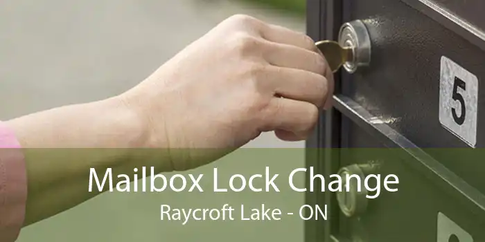 Mailbox Lock Change Raycroft Lake - ON