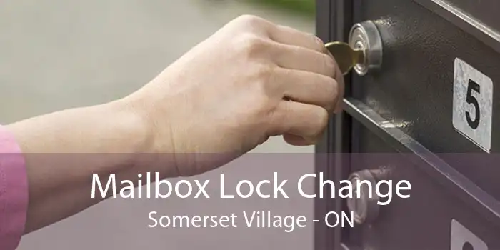 Mailbox Lock Change Somerset Village - ON